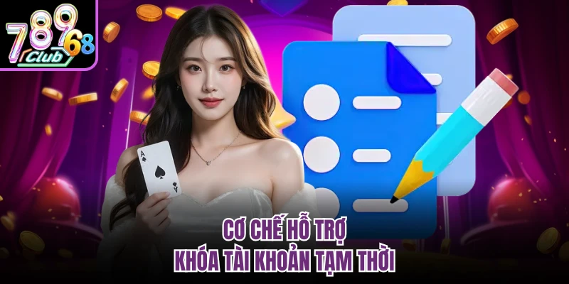 Cơ chế hỗ trợ khóa tài khoản tạm thời 