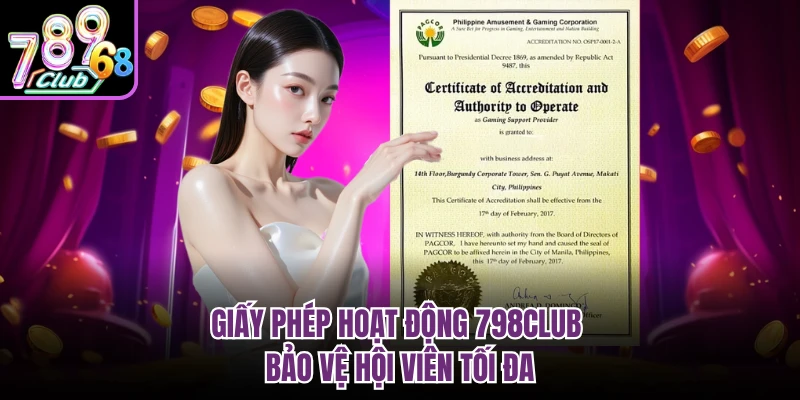 Giấy phép hoạt động 798CLUB bảo vệ hội viên tối đa