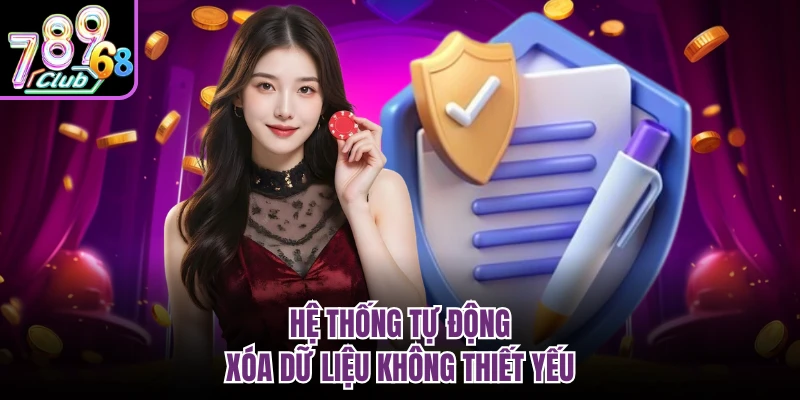 Hệ thống tự động xóa dữ liệu không thiết yếu