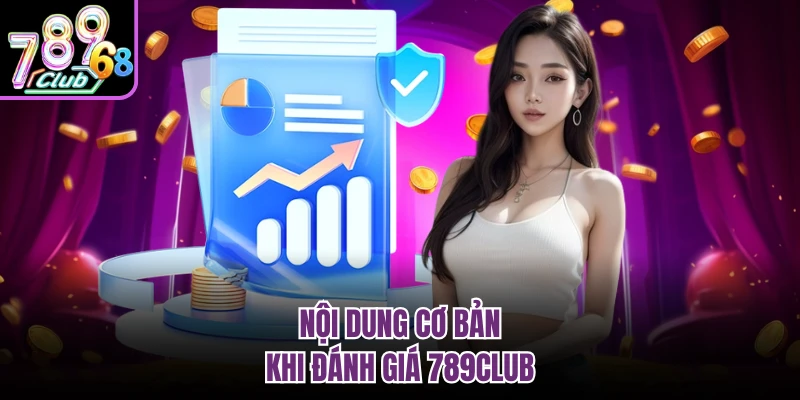 Nội dung cơ bản khi đánh giá 789CLUB