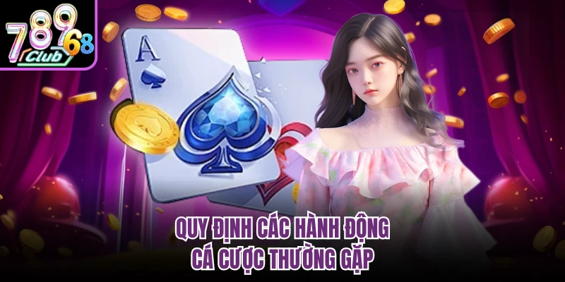 Quy định các hành động cá cược thường gặp